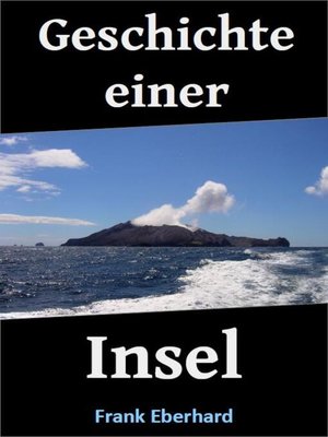 cover image of Geschichte einer Insel